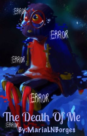 The death of me by MariaLNBorges