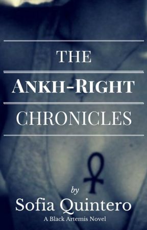 The Ankh-Right Chronicles by SofiaQuinteroNYC