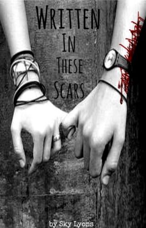 Written in These Scars by ShatteredSkyy