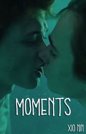 Moments by XioAxelrod